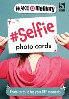 Make a Memory #Selfie Photo Cards - Tag Your BFF Moments (Paperback) - Holly Brook Piper Photo