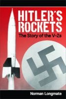 Hitler's Rockets - The Story of the V-2s (Paperback) - Norman Longmate Photo