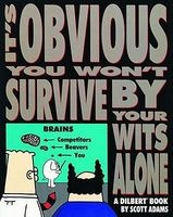 It's Obvious You Won't Survive by Your Wit (Hardcover, Original) - S Adams Photo