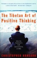 The Tibetan Art of Positive Thinking - Skilful Thoughts for Successful Living (Paperback, New ed) - Christopher Hansard Photo