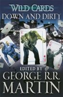 Wild Cards: Down and Dirty (Paperback) - George R R Martin Photo
