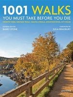 1001 Walks You Must Take Before You Die - Country Hikes, Heritage Trails, Coastal Strolls, Mountain Paths, City Walks (Hardcover) - Barry Stone Photo