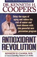 Dr. Kenneth H. Cooper's Antioxidant Revolution (Paperback) - Kenneth H Cooper Photo