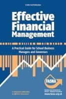 Effective Financial Management - A Practical Guide for School Business Managers and Governors (Paperback) - Peter Beaven Photo