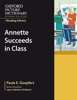 Oxford Picture Dictionary Reading Library: Annette Succeeds in Class (Paperback) - Paula S Goepfert Photo