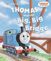 Thomas and the Big Big Bridge (Thomas & Friends) (Hardcover) - W Awdry Photo
