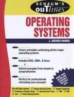 Schaum's Outline of Operating Systems (Paperback) - JArcher Harris Photo