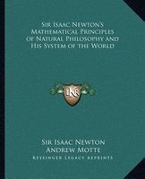 Sir 's Mathematical Principles of Natural Philosophy and His System of the World (Paperback) - Isaac Newton Photo
