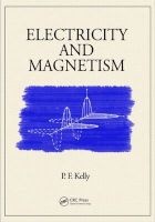 Electricity and Magnetism (Hardcover) - P F Kelly Photo