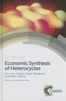 Economic Synthesis of Heterocycles - Zinc, Iron, Copper, Cobalt, Manganese and Nickel Catalysts (Hardcover) - Xiaofeng Wu Photo