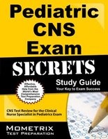 Pediatric CNS Exam Secrets Study Guide - CNS Test Review for the Clinical Nurse Specialist in Pediatrics Exam (Paperback) - CNS Exam Secrets Test Prep Photo