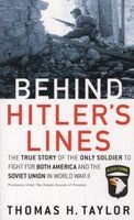 Behind Hitler's Lines - The True Story of the Only Soldier to Fight for Both America and the Soviet Union in WWII (Paperback) - Thomas H Taylor Photo