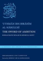 The Sword of Ambition - Bureaucratic Rivalry in Medieval Egypt (Hardcover) - B Ibrahim Al Nabulusi Uthman Photo