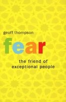 Fear the Friend of Exceptional People (Paperback) - Geoff Thompson Photo