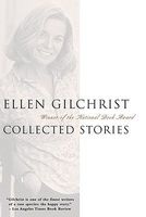  - Collected Stories (Paperback, 1st Back Bay pbk. ed) - Ellen Gilchrist Photo