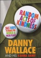 Random Acts of Kindness - 365 Ways to Make the World a Nicer Place (Paperback) - Danny Wallace Photo
