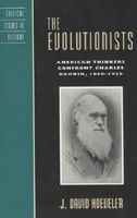 The Evolutionists - American Thinkers Confront Charles Darwin, 1860-1920 (Paperback) - J David Hoeveler Photo