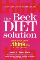 The Beck Diet Solution - Train Your Brain to Think Like a Thin Person (Paperback) - Judith S Beck Photo