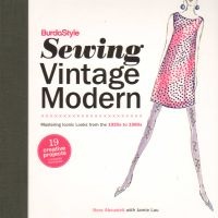 Burdastyle Sewing Vintage Modern - Mastering Iconic Looks from 1920-1980 (Hardcover, Firsttion) - Nora Abousteit Photo