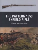 The Pattern 1853 Enfield Rifle (Paperback) - Peter G Smithurst Photo