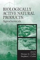 Biologically Active Natural Products - Agrochemicals (Hardcover) - Horace G Cutler Photo