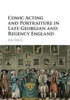 Comic Acting and Portraiture in Late-Georgian and Regency England (Hardcover) - Jim Davis Photo