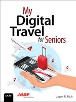 My Digital Travel for Seniors (Paperback) - Jason R Rich Photo