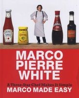 Marco Made Easy - A Three-star Chef Makes it Simple (Hardcover) - Marco Pierre White Photo