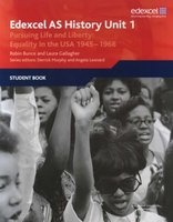 Edexcel GCE History AS Unit 1 D5 Pursuing Life and Liberty: Equality in the USA, 1945-68, 1 - Equality in the USA 1945-1968 : Student Book (Paperback) - Robin Bunce Photo