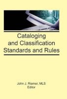 Cataloging and Classification Standards and Rules (Hardcover) - John J Riemer Photo