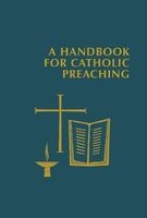A Handbook for Catholic Preaching (Hardcover) - Edward Foley Photo