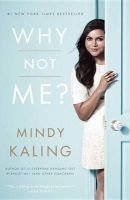 Why Not Me? (Paperback) - Mindy Kaling Photo