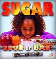 Sugar - Good or Bad? (Paperback) - Sharon Parsons Photo