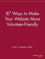 87 Ways to Make Your Website More Volunteer Friendly (Paperback) - Scott C Stevenson Photo