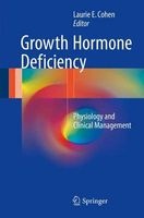 Growth Hormone Deficiency 2016 - Physiology and Clinical Management (Hardcover, 1st Ed. 2016) - Laurie E Cohen Photo