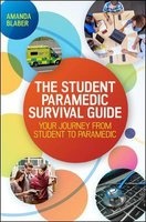 The Student Paramedic Survival Guide - Your Journey from Student to Paramedic (Paperback) - Amanda Blaber Photo