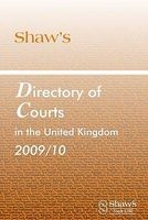 Shaw's Directory of Courts in the United Kingdom 2009/2010 (Paperback) - Sarah Bruty Photo