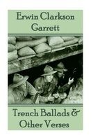  - Trench Ballads & Other Verses (Paperback) - Erwin Clarkson Photo