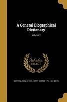A General Biographical Dictionary; Volume 2 (Paperback) - John D 1835 Gorton Photo