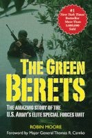 The Green Berets - The Amazing Story of the U.S. Army's Elite Special Forces Unit (Paperback) - Robin Moore Photo