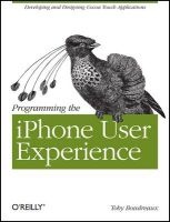Programming the iPhone User Experience - Developing and Designing Apps with the Cocoa Touch UIKit (Paperback) - Toby Boudreaux Photo