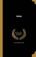 Adam (Hardcover) - Levi D 1849 Heller Photo