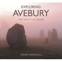 Exploring Avebury - The Essential Guide (Paperback) - Steve Marshall Photo