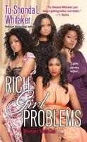 Rich Girl Problems (Paperback) - Tu Shonda L Whitaker Photo