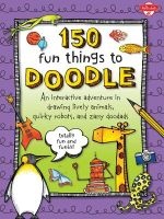 150 Fun Things to Doodle - An Interactive Adventure in Drawing Lively Animals, Quirky Robots, and Zany Doodads (Paperback) - Walter Foster Photo