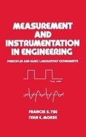 Measurement and Instrumentation in Engineering - Principles and Basic Laboratory Experiments (Hardcover) - Francis S Tse Photo