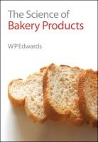 The Science of Bakery Products (Hardcover) - William P Edwards Photo