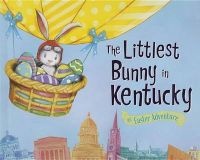 The Littlest Bunny in Kentucky - An Easter Adventure (Hardcover) - Lily Jacobs Photo