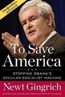 To Save America - Stopping Obama's Secular-Socialist Machine (Hardcover) - Newt Gingrich Photo