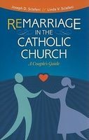 Remarriage in the Catholic Church (Paperback) - Joseph D Sclafani Photo